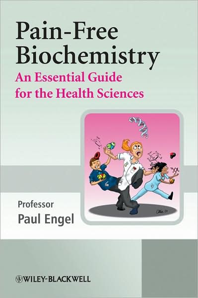 Cover for Engel, Paul C. (University College Dublin, Ireland) · Pain-Free Biochemistry: An Essential Guide for the Health Sciences (Paperback Book) (2010)