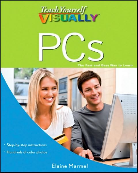 Teach Yourself VISUALLY PCs - Teach Yourself VISUALLY (Tech) - Elaine Marmel - Kirjat - John Wiley and Sons Ltd - 9780470888469 - torstai 30. joulukuuta 2010