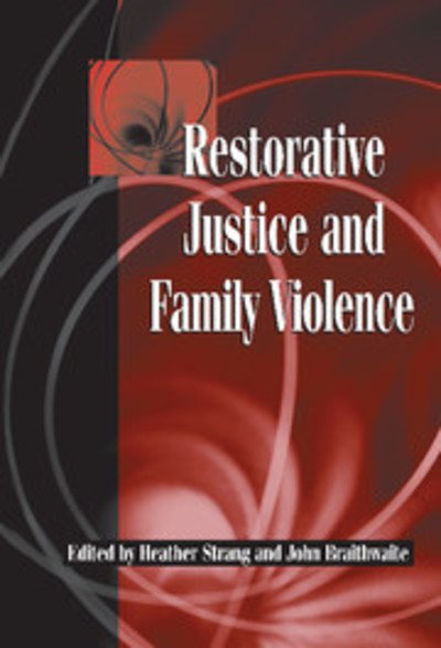Cover for Heather Strang · Restorative Justice and Family Violence (Inbunden Bok) (2002)