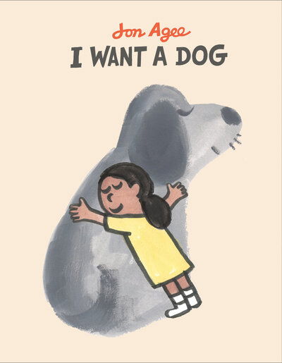 Cover for Jon Agee · I Want a Dog (Hardcover Book) (2019)