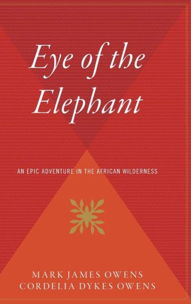 Cover for Cordelia Dykes Owens · The Eye of the Elephant (Hardcover Book) (1993)