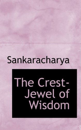 Cover for Sankaracharya · The Crest-jewel of Wisdom (Taschenbuch) (2009)