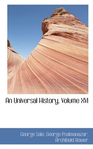 Cover for George Sale · An Universal History, Volume Xvi (Hardcover Book) (2008)