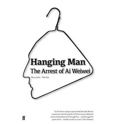 Cover for Barnaby Martin · Hanging Man: The Arrest of Ai Weiwei (Paperback Book) [Main edition] (2013)