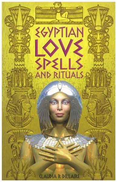 Egyptian Love Spells - Claudia Dillaire - Kirjat - W Foulsham & Co Ltd - 9780572030469 - maanantai 1. marraskuuta 2004