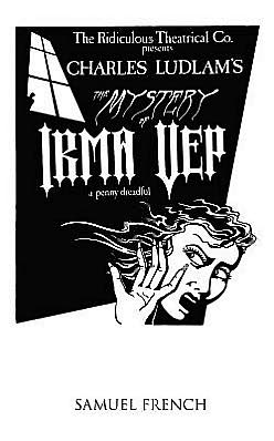 The Mystery of Irma Vep - A Penny Dreadful - Charles Ludlam - Books - Samuel French Inc - 9780573640469 - December 8, 2010