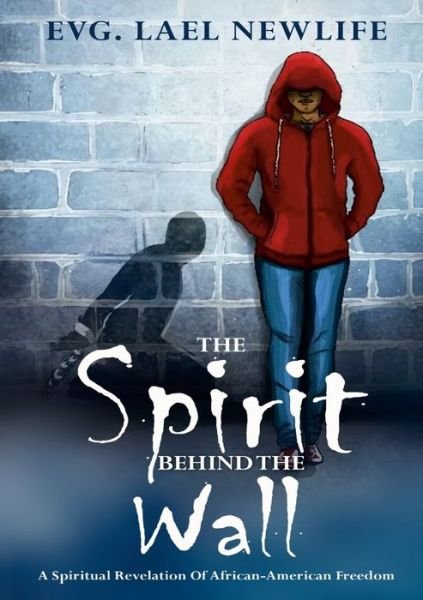 Cover for Lael Ataigba · Spirit Behind the Wall (Bok) (2022)