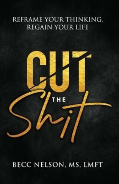 Cover for Becc Nelson · Cut the Shit (Book) (2022)