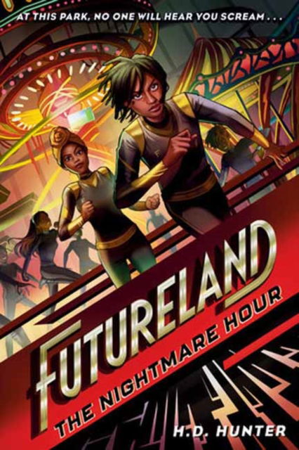 Cover for H.D. Hunter · Futureland: The Nightmare Hour (Hardcover Book) (2023)