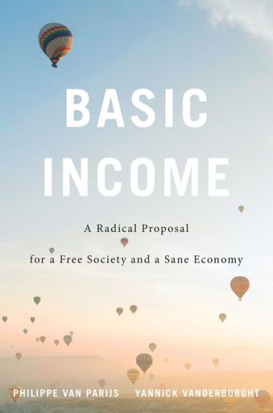 Cover for Philippe Van Parijs · Basic Income: A Radical Proposal for a Free Society and a Sane Economy (Paperback Book) (2019)