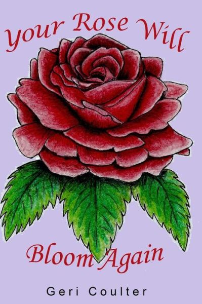 Cover for Geri Coulter · Your Rose Will Bloom Again (Pocketbok) (2016)