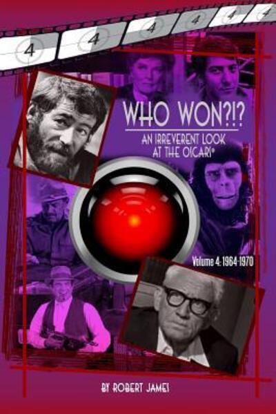 Cover for Robert James · WHO Won?!? An Irreverent Look at the Oscars, Volume 4 (Taschenbuch) (2016)