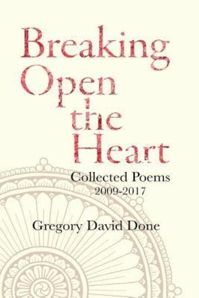 Cover for Gregory David Done · Breaking Open the Heart (Paperback Book) (2017)