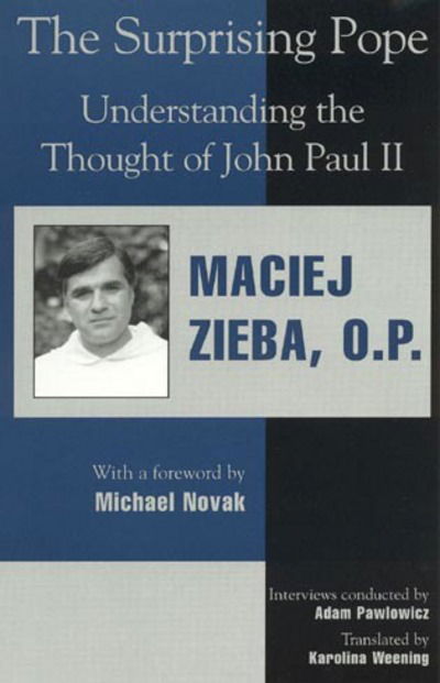 Cover for Zieba, Maciej, O.P. · The Surprising Pope: Understanding the Thought of John Paul !! - Religion, Politics &amp; Society in the New Millennium (Paperback Book) (2000)