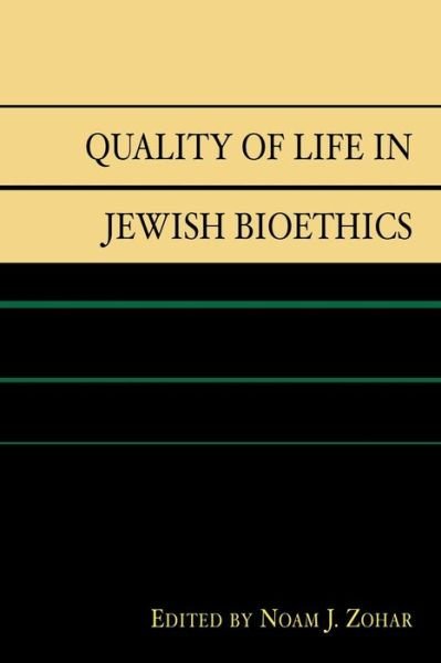 Cover for Noam J. Zohar · Quality of Life in Jewish Bioethics (Paperback Book) (2006)