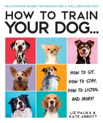 Cover for Liz Palika · How to Train Your Dog (N/A) (2022)