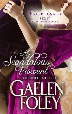 Cover for Gaelen Foley · My Scandalous Viscount: Number 5 in series - Inferno Club (Paperback Book) (2012)