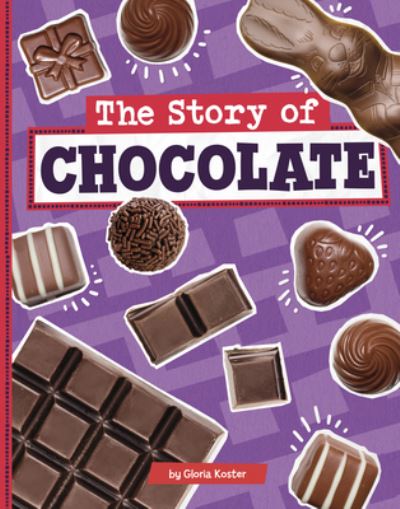 Cover for Gloria Koster · Story of Chocolate (Book) (2024)