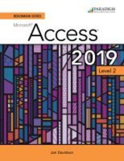 Cover for Nita Rutkosky · Benchmark Series: Microsoft Access 2019 Level 2: Text + Review and Assessments Workbook (Paperback Book) (2020)