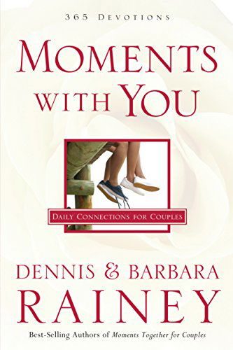 Cover for Dennis Rainey · Moments with You – Daily Connections for Couples (Paperback Book) (2014)