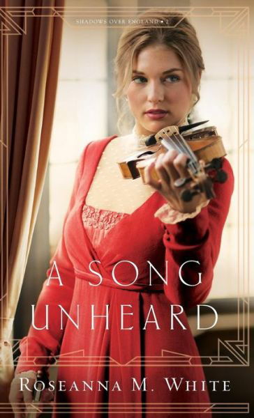 Cover for Roseanna M. White · A song unheard (Book) (2018)