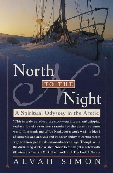 Cover for Alvah Simon · North to the Night: a Spiritual Odyssey in the Arctic (Taschenbuch) [Reprint edition] (1999)