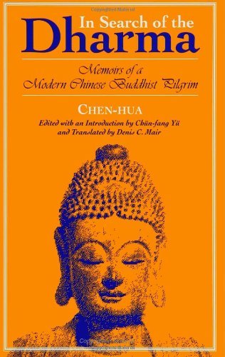 Cover for Chen-hua Chen-hua · In Search of the Dharma: Memoirs of a Modern Chinese Buddhist Pilgrim (Suny Series in Buddhist Studies) (Suny Series, Buddhist Studies) (Paperback Bog) (1992)