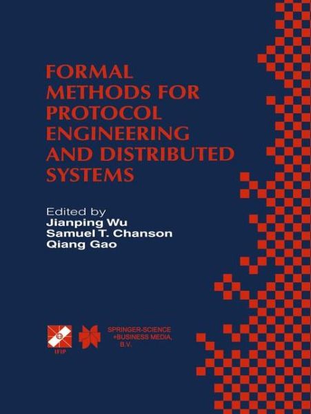 Cover for Jianping Wu · Formal Methods for Protocol Engineering and Distributed Systems: Forte Xii / Pstv Xix'99 - Ifip Advances in Information and Communication Technology (Hardcover Book) (1999)
