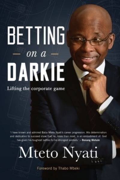 Cover for Mteto Nyati · Betting on a Darkie: Lifting the Corporate Game (Pocketbok) (2021)