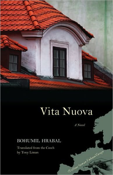 Cover for Bohumil Hrabal · Vita Nuova: A Novel - Writings from an Unbound Europe (Paperback Book) (2010)