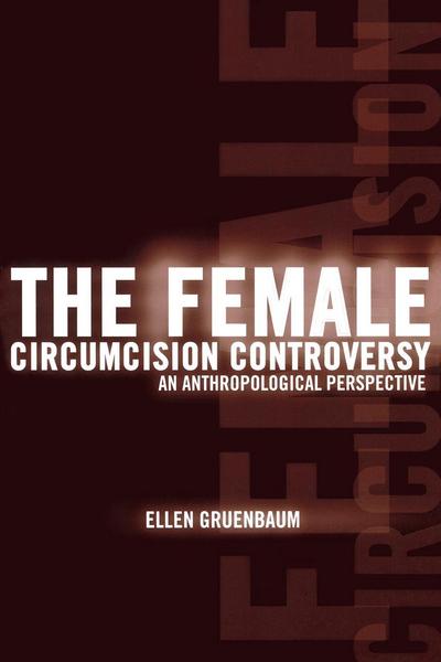Cover for Ellen Gruenbaum · The Female Circumcision Controversy: An Anthropological Perspective (Paperback Book) (2000)
