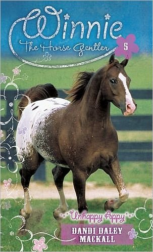 Cover for Dandi Daley Mackall · Unhappy Appy - Winnie the Horse Gentler (Paperback Book) (2003)