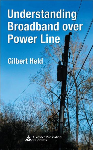 Cover for Gilbert Held · Understanding Broadband over Power Line (Hardcover Book) (2006)