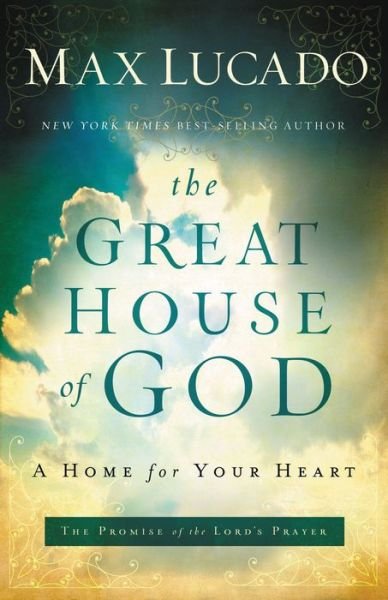 Cover for Max Lucado · The Great House of God (Paperback Book) (2012)
