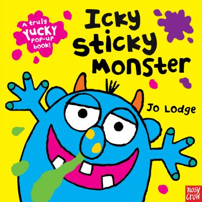 Cover for Jo Lodge · Icky Sticky Monster (Hardcover Book) (2012)