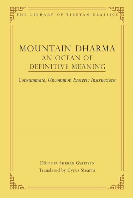 Cover for Mountain Dharma: An Ocean of Definitive Meaning: Consummate, Uncommon Esoteric Instructions - Library of Tibetan Classics (Hardcover Book) (2025)