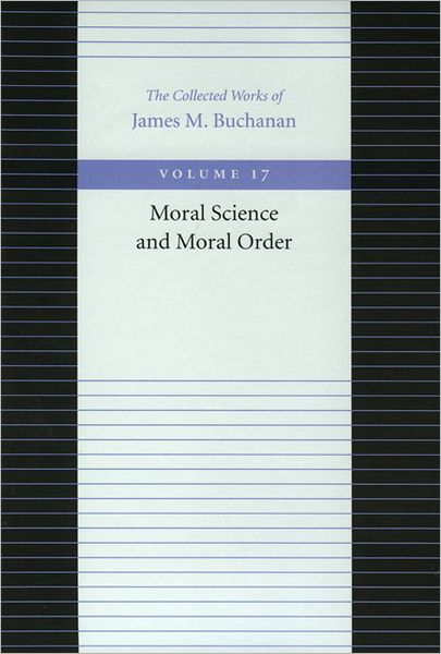 Cover for James Buchanan · Moral Science &amp; Moral Order (Paperback Book) (2001)