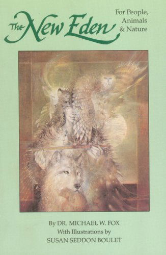Cover for Michael Fox · The New Eden : for People, Animals &amp; Nature (Paperback Book) (1989)