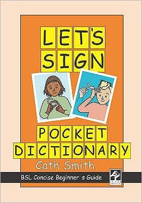 Cover for Cath Smith · Let's Sign Pocket Dictionary: BSL Concise Beginner's Guide - Let's Sign (Paperback Bog) (2005)