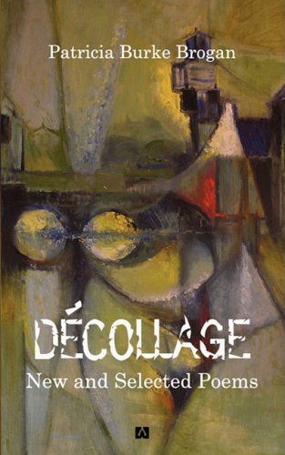 Cover for Patricia Burke Brogan · Décollage New and Selected Poems (Taschenbuch) [First edition] (2008)