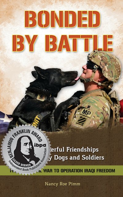 Cover for Nancy Roe Pimm · Bonded By Battle: The Powerful Friendships of Military Dogs and Soldiers, from the Civil War to Operation Iraqi Freedom (Hardcover Book) (2017)