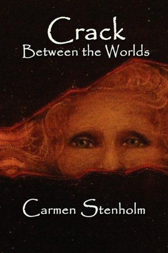 Cover for Carmen Stenholm · Crack Between the Worlds (Paperback Book) (2010)