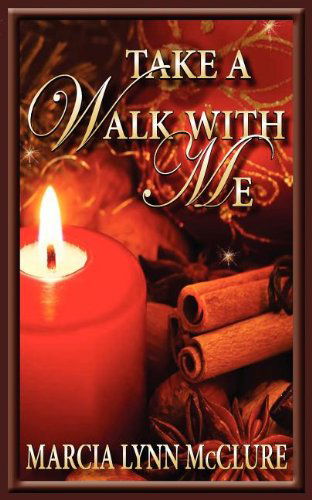 Cover for Marcia Lynn Mcclure · Take a Walk with Me (Paperback Book) (2011)