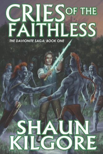 Cover for Shaun Kilgore · Cries Of The Faithless - The Davionite Saga: Book One (Taschenbuch) (2014)