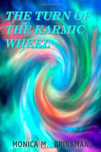 Cover for Monica M. Brinkman · The Turn of the Karmic Wheel (Paperback Book) (2010)