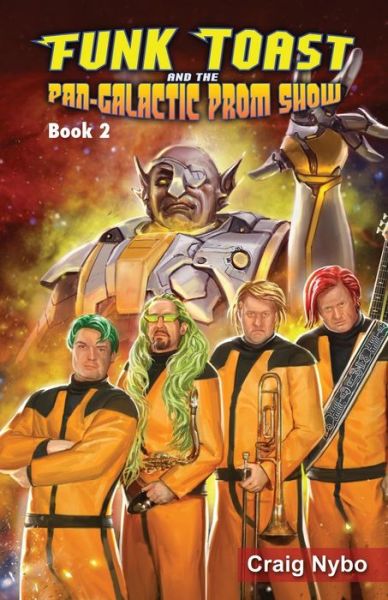 Cover for Craig Nybo · Funk Toast and the Pan-galactic Prom Show (Paperback Book) (2014)