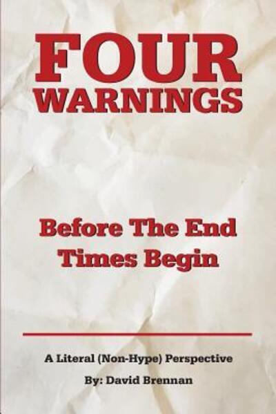 Cover for David John Brennan · Four Warnings Before the End Times Begin (Paperback Book) (2016)