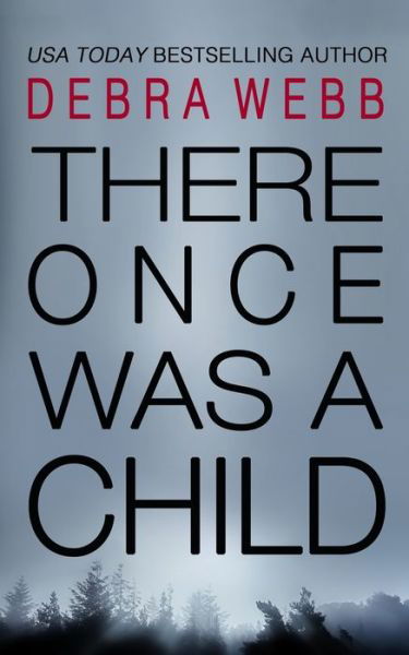 Cover for Debra Webb · There Once Was a Child (Bok) (2018)