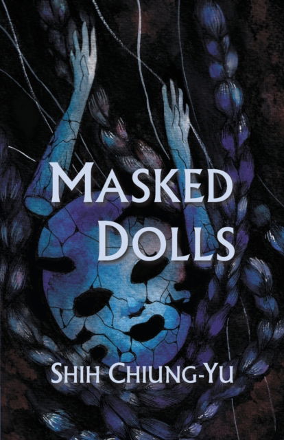 Cover for Shih Chiung-Yu · Masked Dolls (Paperback Book) (2016)