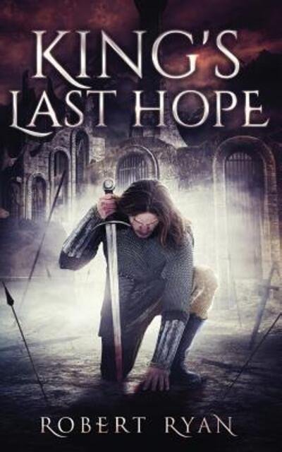 Cover for Robert Ryan · King's Last Hope : The Complete Durlindrath Trilogy (Pocketbok) (2017)